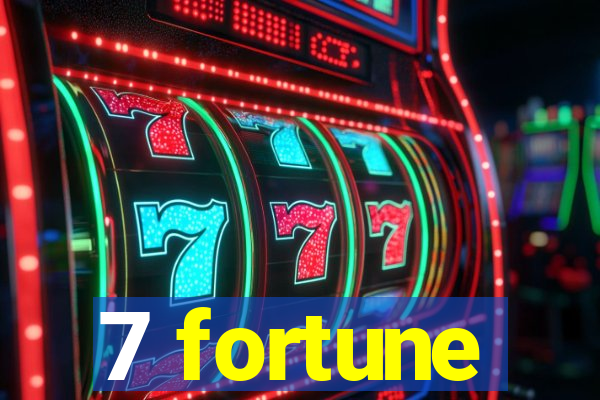 7 fortune