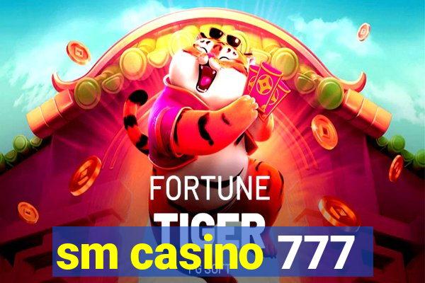 sm casino 777