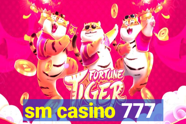 sm casino 777