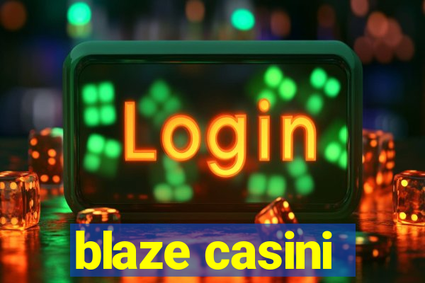 blaze casini