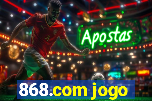 868.com jogo