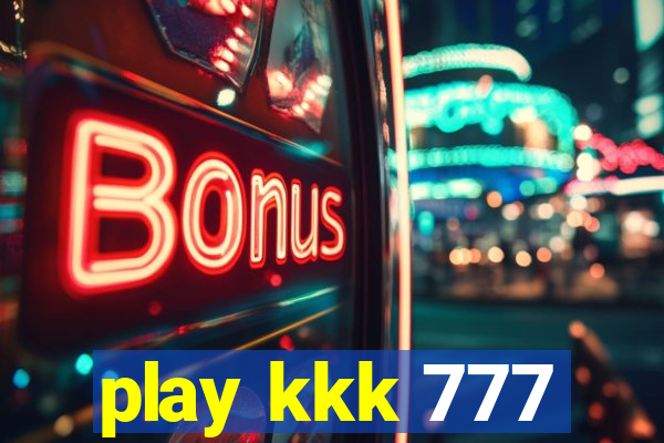 play kkk 777