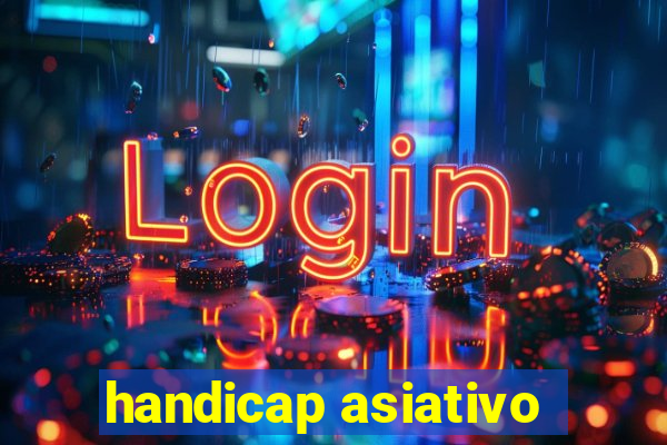 handicap asiativo