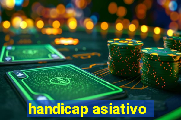 handicap asiativo