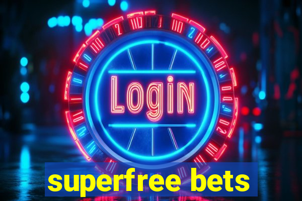 superfree bets