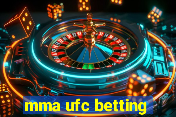 mma ufc betting