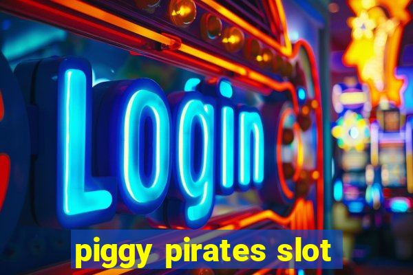 piggy pirates slot