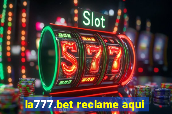 la777.bet reclame aqui