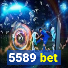 5589 bet