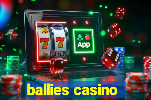 ballies casino