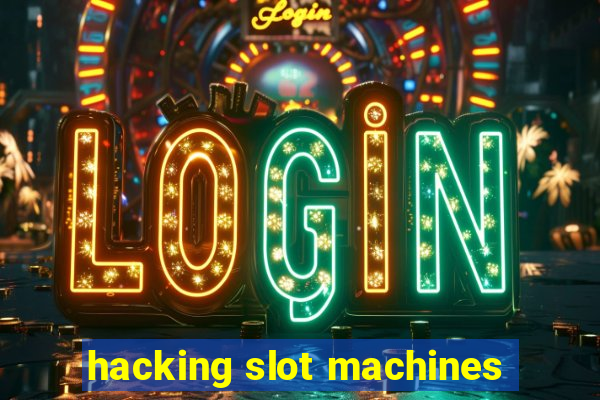 hacking slot machines