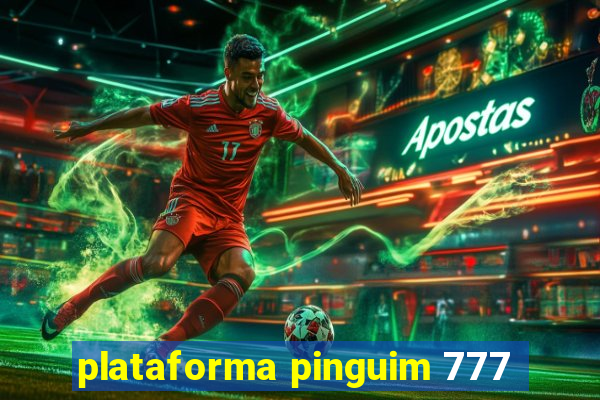 plataforma pinguim 777