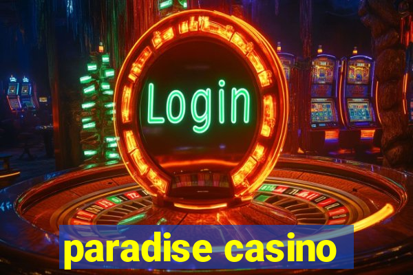 paradise casino