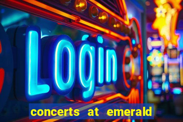 concerts at emerald queen casino