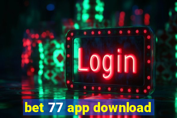 bet 77 app download