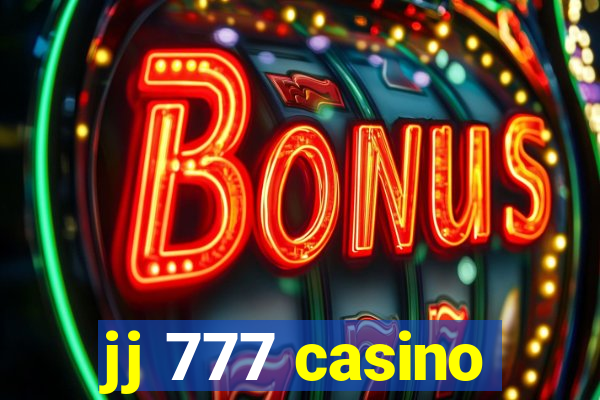 jj 777 casino