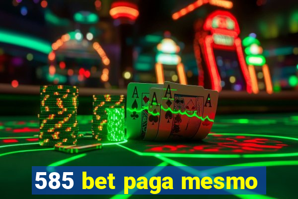 585 bet paga mesmo