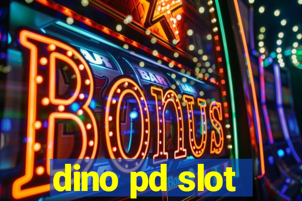 dino pd slot