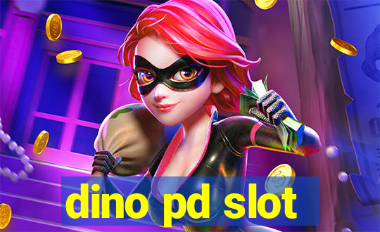 dino pd slot