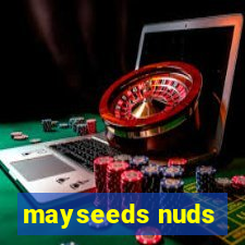 mayseeds nuds