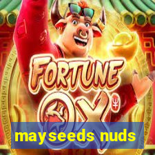 mayseeds nuds