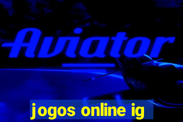 jogos online ig