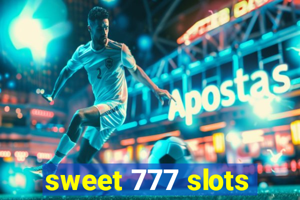 sweet 777 slots