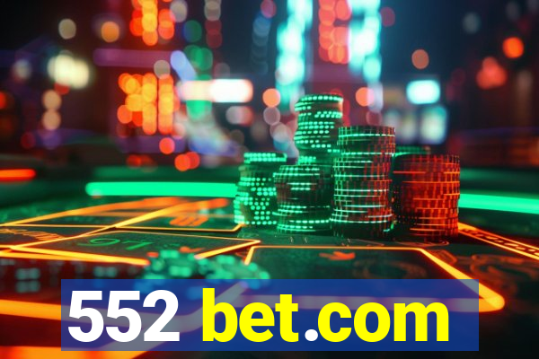 552 bet.com