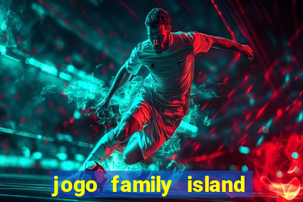 jogo family island energia infinita