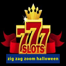 zig zag zoom halloween