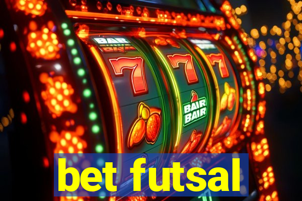 bet futsal