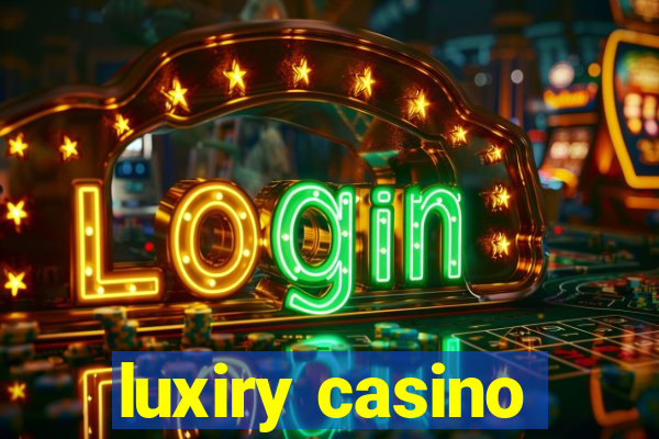 luxiry casino