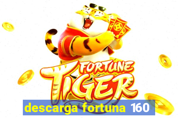 descarga fortuna 160