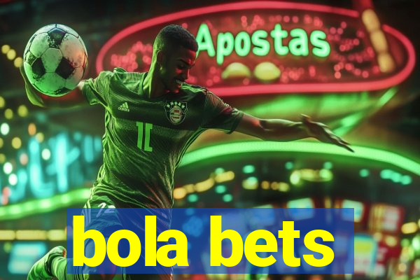 bola bets