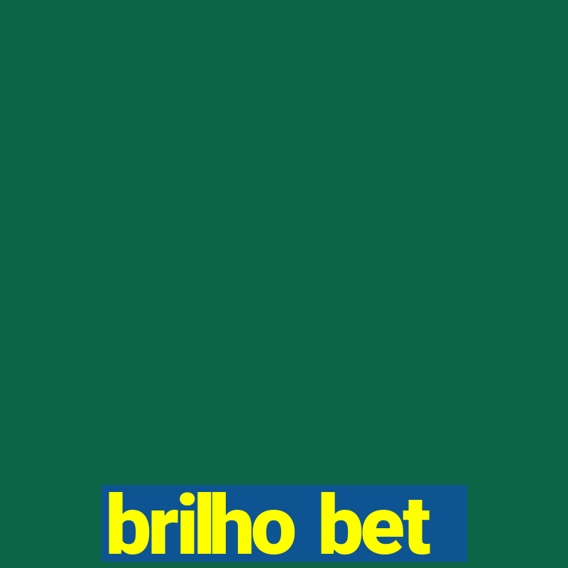 brilho bet