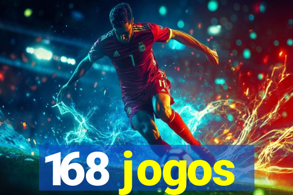 168 jogos