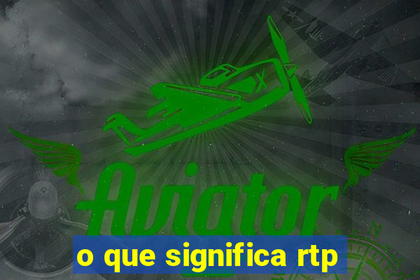 o que significa rtp