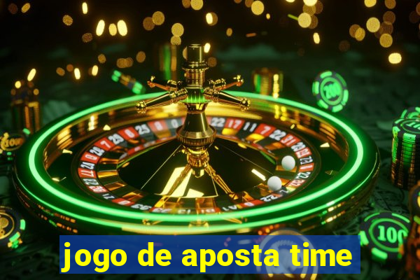 jogo de aposta time