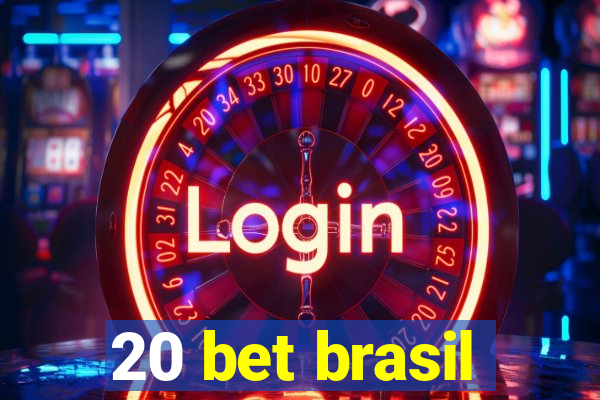 20 bet brasil