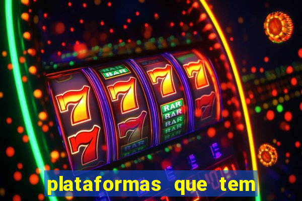 plataformas que tem fortune tiger