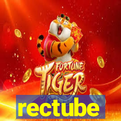 rectube