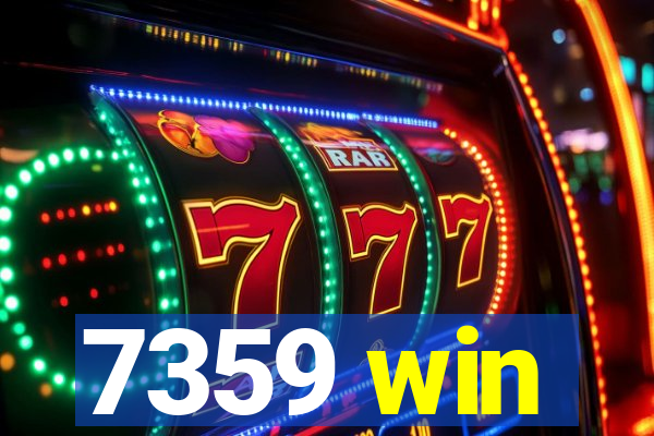 7359 win