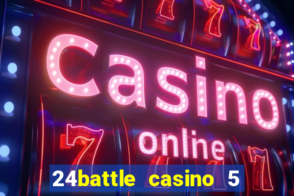 24battle casino 5 no deposit bonus code