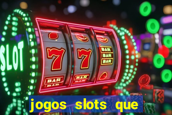 jogos slots que pagam de verdade