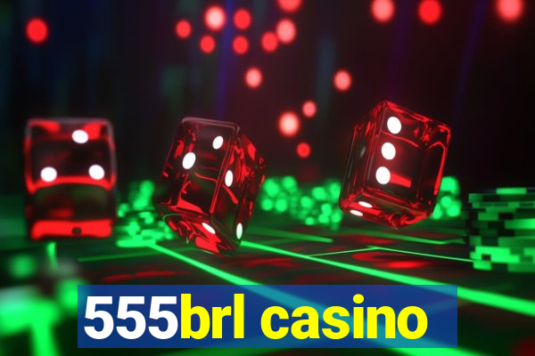 555brl casino