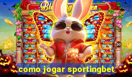 como jogar sportingbet