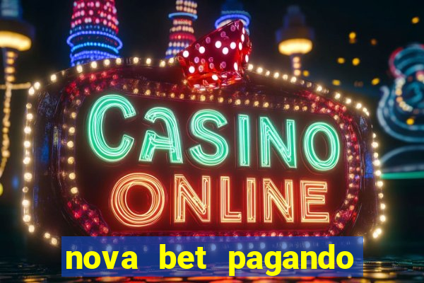 nova bet pagando no cadastro