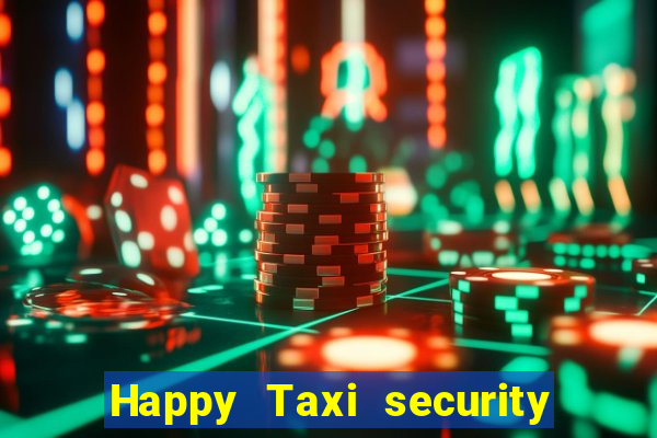 Happy Taxi security password road 96 happy