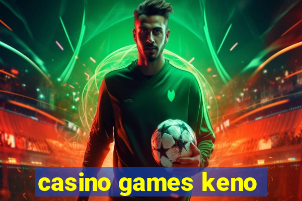 casino games keno