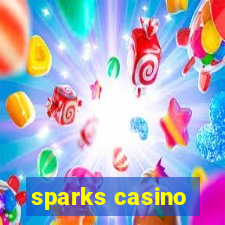 sparks casino